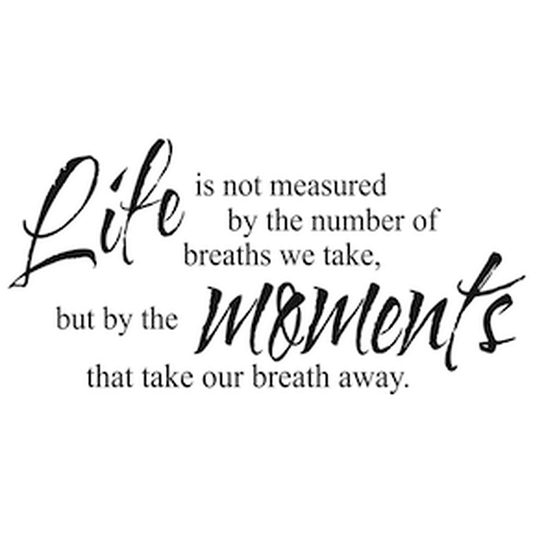 Life Is Not Measured by the Number of Breaths Wall Quote Decal — black-and-white design