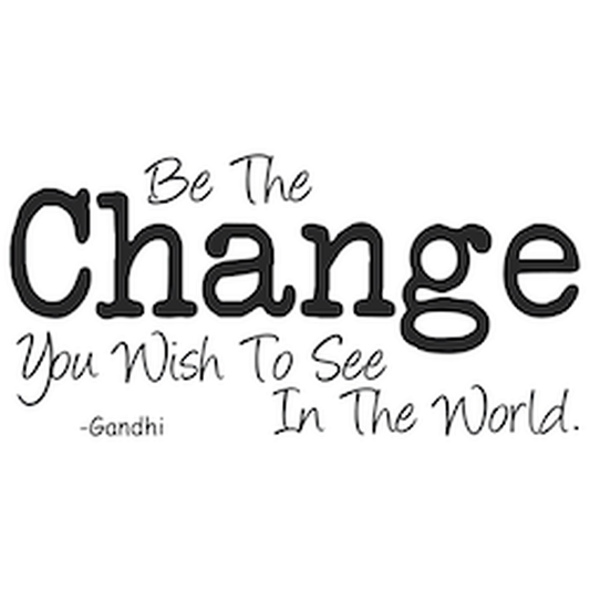 Be the Change You Wish to See Wall Quote Decal — black-and-white design