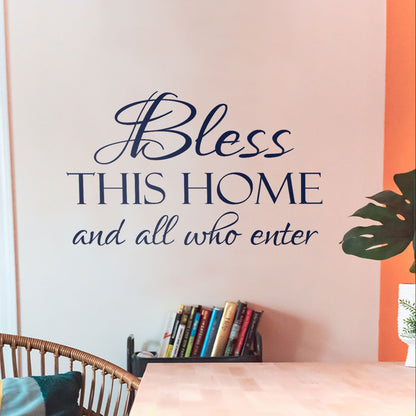 Bless This Home And All Who Enter Wall Decal