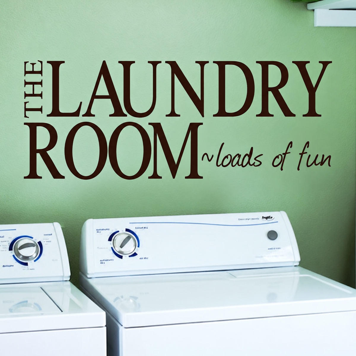 the laundry room loads of fun wall quote decal displayed on a wall