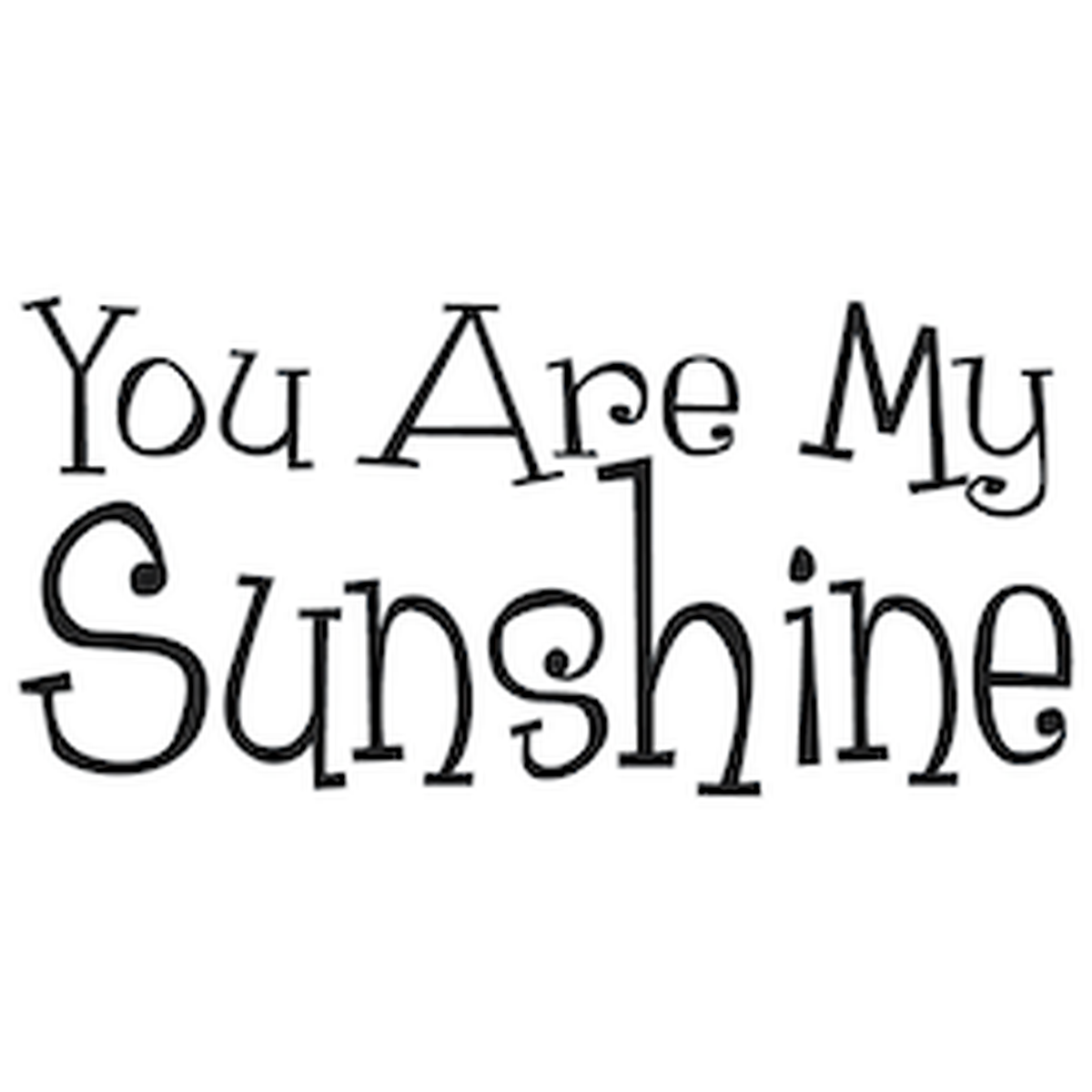 You Are My Sunshine Wall Quote Decal — black-and-white design