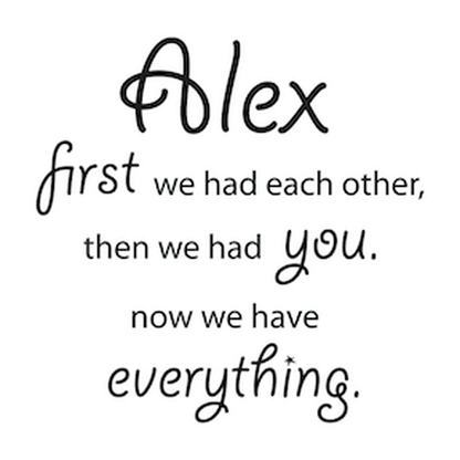 First We Had Each Other Then We Had You Personalized Wall Quote Decal — black-and-white design