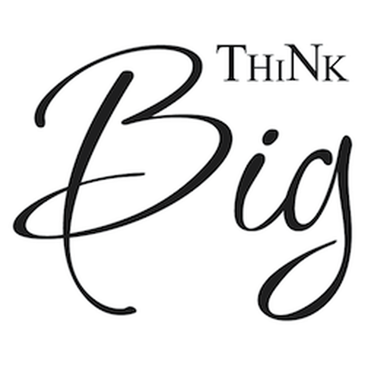 Think Big Wall Quote Decal — black-and-white design