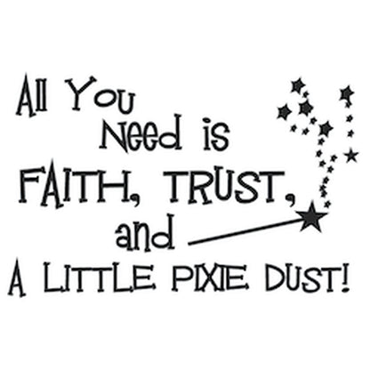Faith Trust and Pixie Dust Wall Quote Decal — black-and-white design