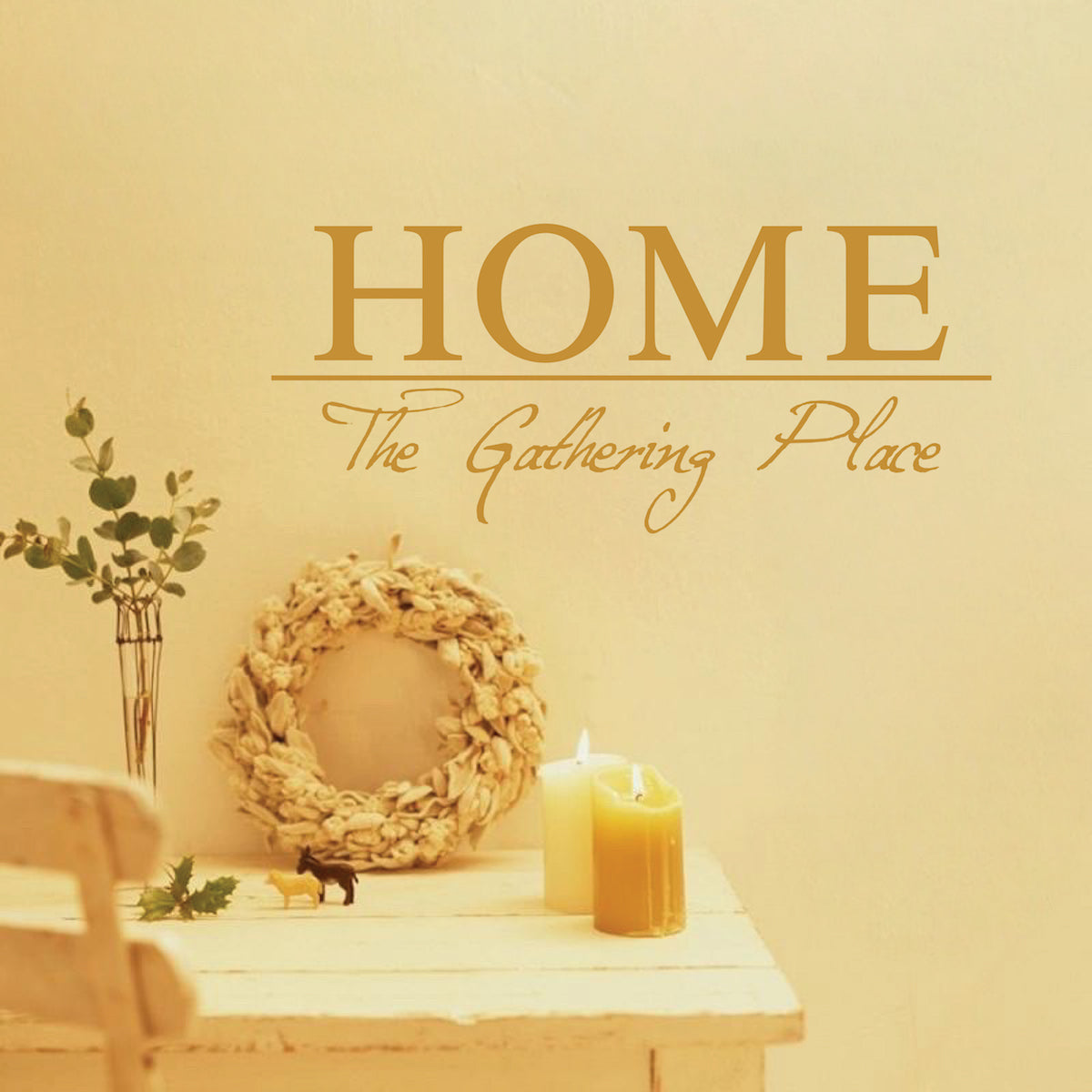 Home Gathering Place Wall Decal