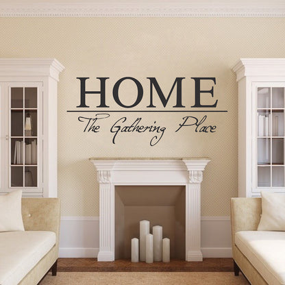 Home Gathering Place Wall Decal